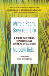 Write a Poem, Save Your Life -  Meredith Heller
