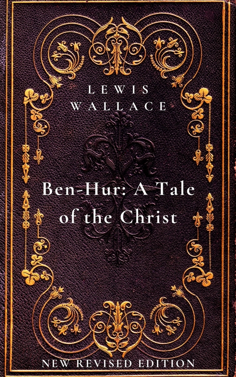 Ben-Hur: A Tale of the Christ - Lewis Wallace