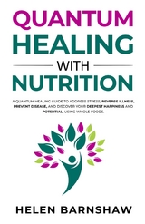 Quantum Healing with Nutrition - Helen Barnshaw