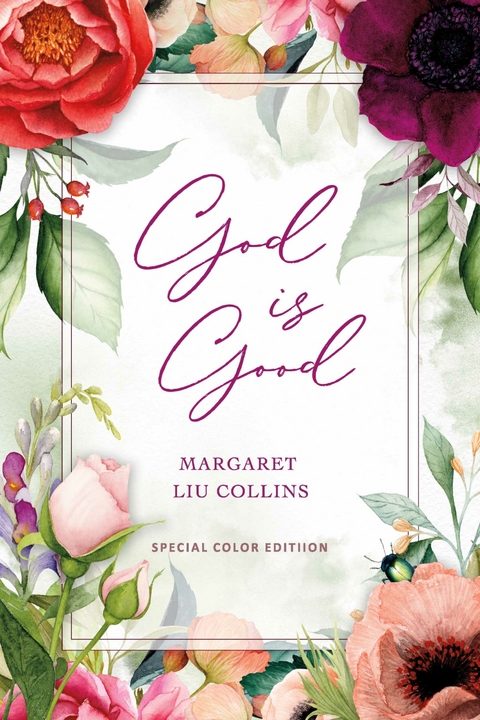 God is Good -  Margaret Liu Collins
