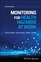 Monitoring for Health Hazards at Work -  John Cherrie,  Marie Coggins,  Sean Semple