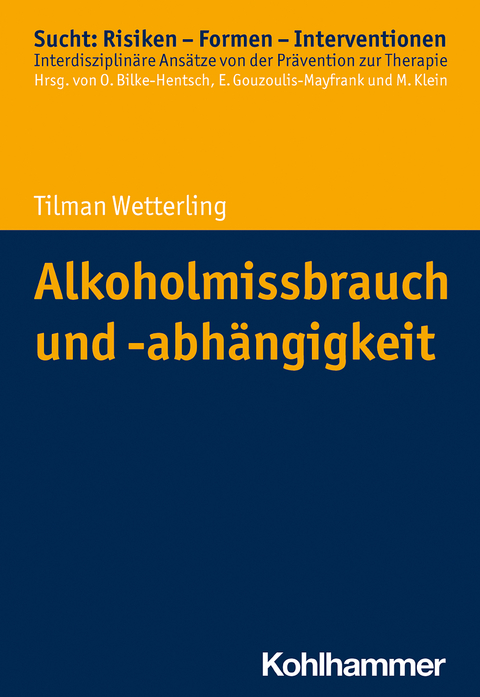 Alkoholmissbrauch und -abhängigkeit - Tilman Wetterling