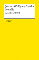 Novelle. Das Märchen - Johann W von Goethe