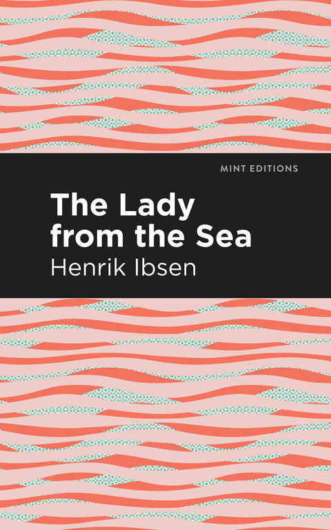 Lady from the Sea -  Henrik Ibsen