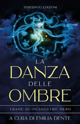 La danza delle ombre - Emilia Dente