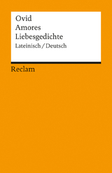 Amores / Liebesgedichte. Lateinisch / Deutsch -  Ovid