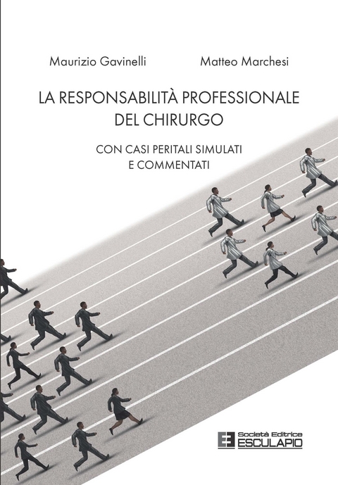 La Responsabilità Professionale del Chirurgo - Maurizio Gavinelli, Matteo Marchesi