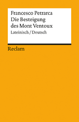 Die Besteigung des Mont Ventoux. Lateinisch/Deutsch - Francesco Petrarca