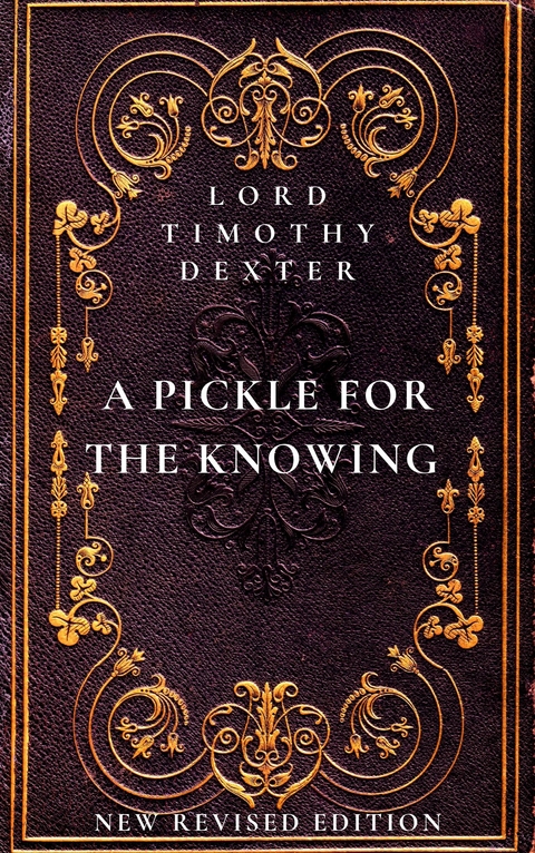 A Pickle for the Knowing Ones - Timothy Dexter