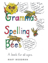 Gramma's Spelling Bees - Mary Woodman