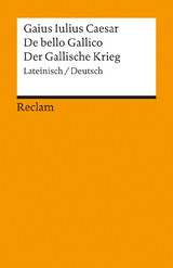 De bello Gallico / Der Gallische Krieg -  Caesar