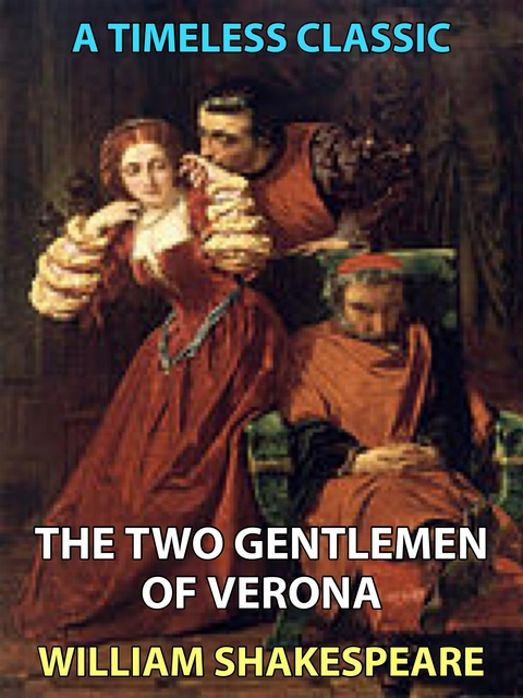 The Two Gentlemen of Verona - William Shakespeare