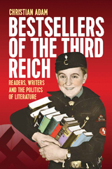 Bestsellers of the Third Reich -  Christian Adam