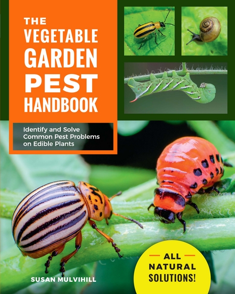 Vegetable Garden Pest Handbook -  Susan Mulvihill