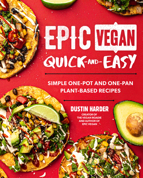 Epic Vegan Quick and Easy -  Dustin Harder