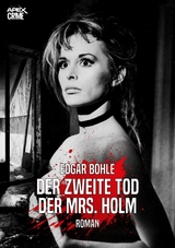 DER ZWEITE TOD DER MRS. HOLM - Edgar Bohle