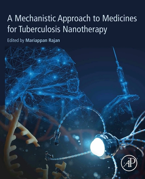 Mechanistic Approach to Medicines for Tuberculosis Nanotherapy - 