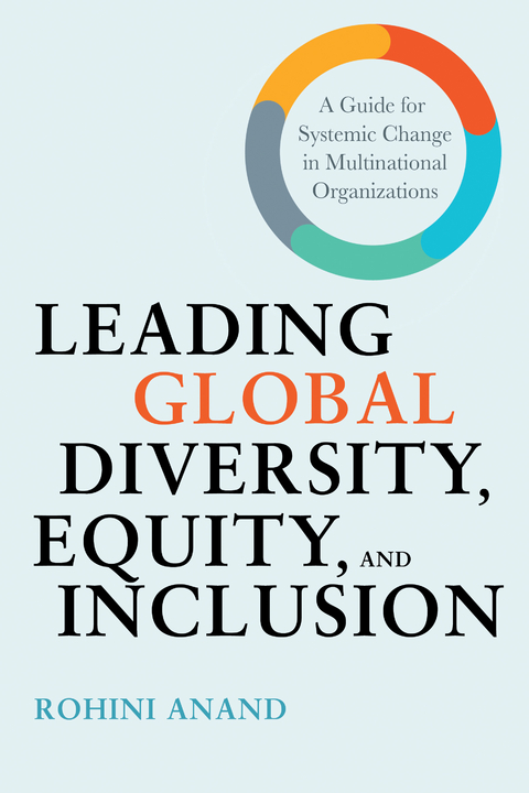 Leading Global Diversity, Equity, and Inclusion -  Rohini Anand