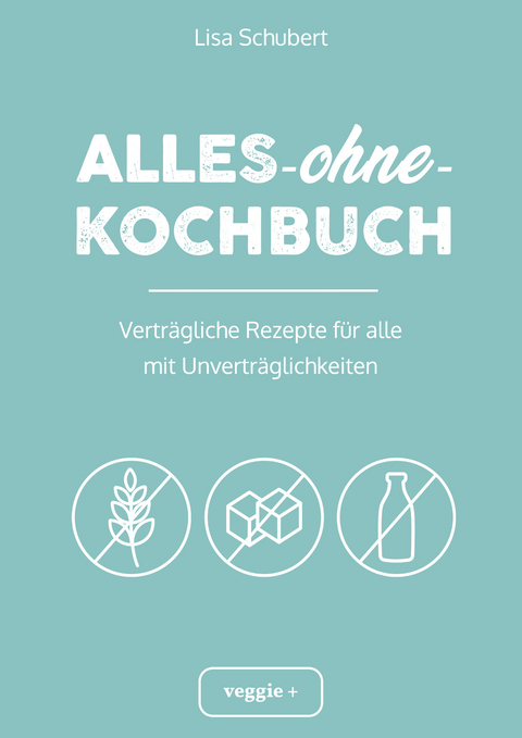 Alles-ohne-Kochbuch - Lisa Schubert