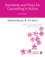 Standards Ethics for Counselling in Action - Andrew Reeves, Tim Bond