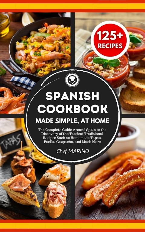 SPANISH COOKBOOK Made Simple, at Home - Chef Marino