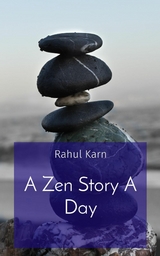 Zen Story A Day -  Rahul Karn