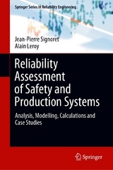 Reliability Assessment of Safety and Production Systems - Jean-Pierre Signoret, Alain Leroy