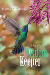 New Wisdom Keeper -  Thomas G. Grisell