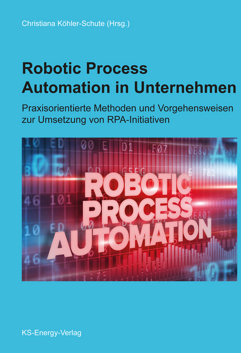 Robotic Process Automation in Unternehmen - 