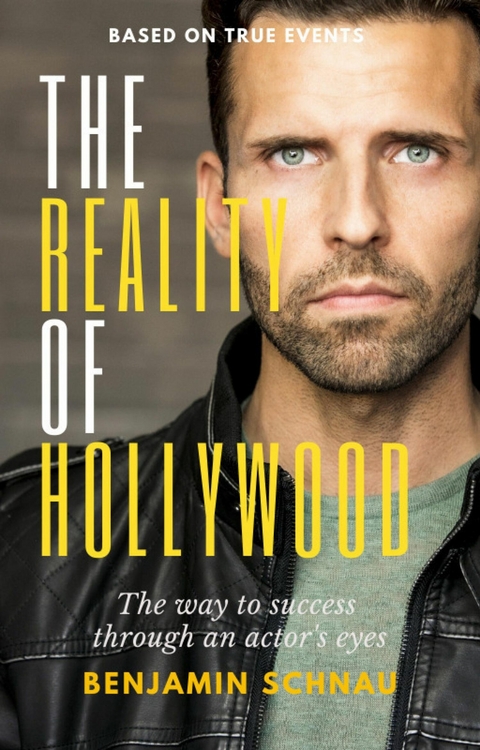 The Reality Of Hollywood -  Benjamin Schnau