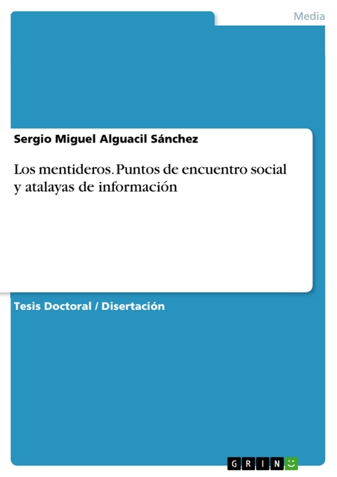 Los mentideros. Puntos de encuentro social y atalayas de información - Sergio Miguel Alguacil Sánchez