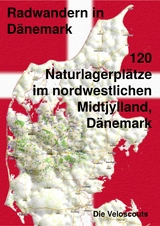 120 Naturlagerplätze im nordwestlichen Midtjylland, Dänemark - Die Veloscouts