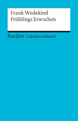 Lektüreschlüssel zu Frank Wedekind: Frühlings Erwachen - Martin Neubauer