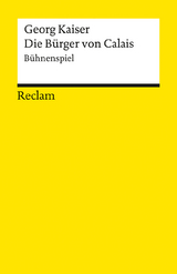 Die Bürger von Calais - Georg Kaiser