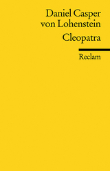 Cleopatra - Lohenstein, Daniel C von; Meid, Volker