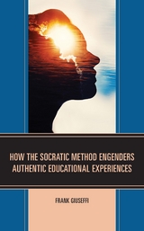 How the Socratic Method Engenders Authentic Educational Experiences -  Frank Giuseffi