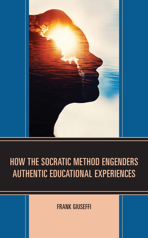 How the Socratic Method Engenders Authentic Educational Experiences -  Frank Giuseffi