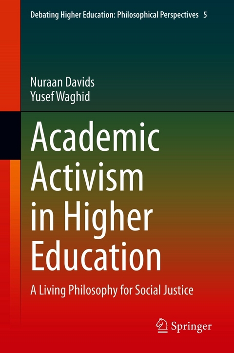 Academic Activism in Higher Education - Nuraan Davids, Yusef Waghid