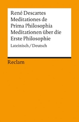 Meditationes de Prima Philosophia /Meditationen über die Erste Philosophie - René Descartes