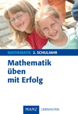 Mathematik üben mit Erfolg 2. Schuljahr - Anja Faulhaber, Gabi Peetz