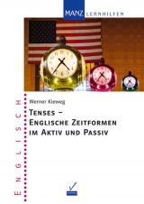 Tenses - Englische Zeitformen im Aktiv und Passiv - Kieweg, Werner