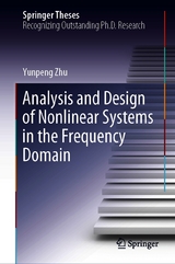 Analysis and Design of Nonlinear Systems in the Frequency Domain -  Yunpeng Zhu