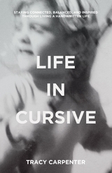 Life in Cursive -  Tracy Carpenter