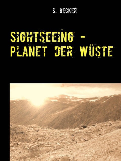 Sightseeing - Planet der Wüste - S. Becker