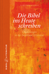 Die Bibel ins Heute schreiben - E-Book - Christoph Gellner