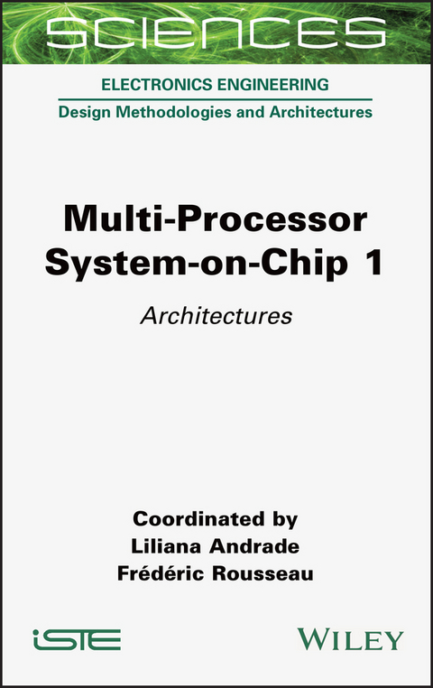 Multi-Processor System-on-Chip 1 -  Liliana Andrade,  Frederic Rousseau