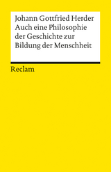 Auch eine Philosophie der Geschichte zur Bildung der Menschheit - Johann G Herder