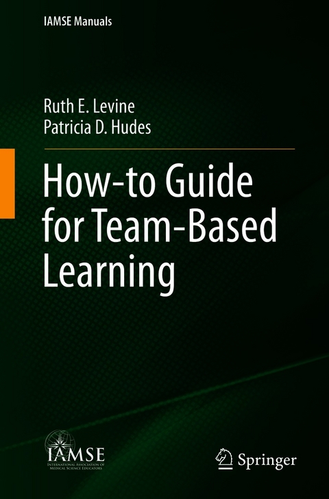 How-to Guide for Team-Based Learning -  Ruth E. Levine,  Patricia D. Hudes