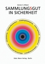 Sammlungsgut in Sicherheit - Hilbert, Günther S; Fischer, Barbara; Fitzner, Klaus; Harras, Hans J; Schmits, Pauls; Unger, Achim; Unger, Wibke