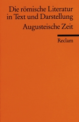 Die römische Literatur in Text und Darstellung. Lat. /Dt. / Augusteische Zeit - 